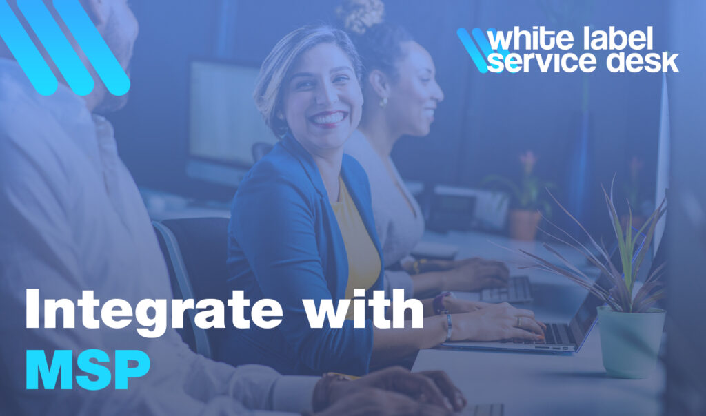 Integrating White Label Services into Your MSP Business